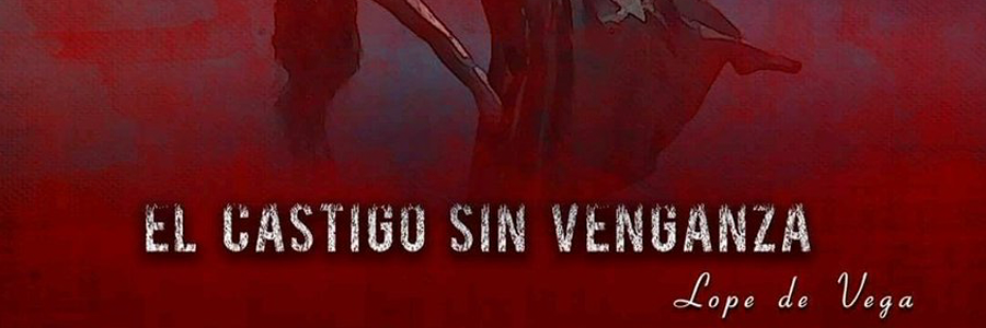 Foto descriptiva de la noticia: ''El castigo sin venganza' de Lope de Vega será interpretado en el Teatro Isabel la Católica'